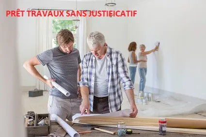 >PRÊT POUR TRAVAUX SANS JUSTIFICATIF